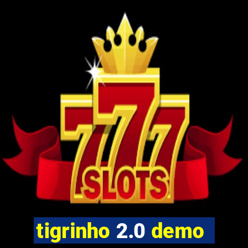 tigrinho 2.0 demo